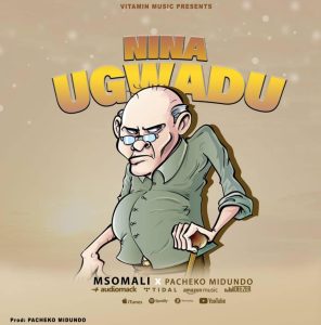 Msomali Ft Pacheko Midundo - Nina Ugwadu