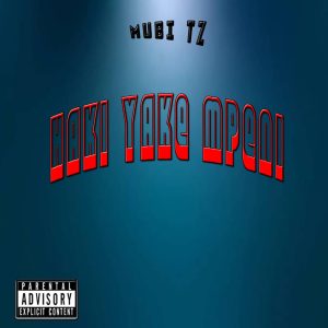 Mubi - Haki Yake Mpeni
