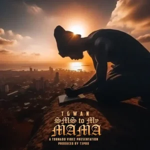 TGWAN - SMS TO MY MAMA