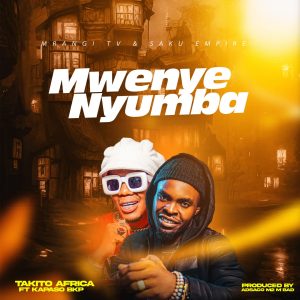 Takito Africa Ft Kapaso Bkp - Mwenye Nyumba