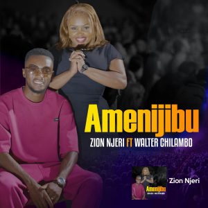 Zion Njeri Ft Walter Chilambo - Amenijibu