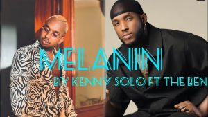 Kenny Sol Ft The Ben - Melanin