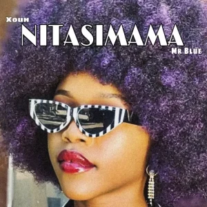Xouh Ft Mr Blue - Nitasimama