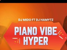 Dj Mido Ft Dj Hamy Tz – Piano Vibe Hyper Dj Mido Ft Dj Hamy Tz - Piano Vibe Hyper