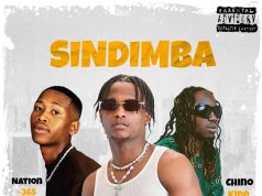Nelson Amazing – Sindimba Ft Chino Kidd & Nation-365 Nelson Amazing - Sindimba Ft Chino Kidd & Nation-365