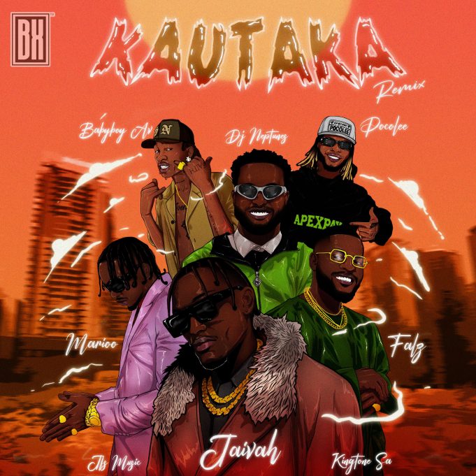 Jaivah - Kautaka (Remix) Ft Marioo, Falz, Babyboy AV, Falz, Poco Lee, JFS Music, King Tone SA & DJ Neptune