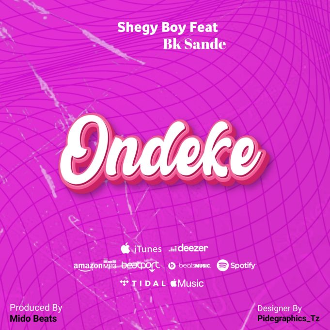 Shegy Boy - Ondeke Ft Bk Sande