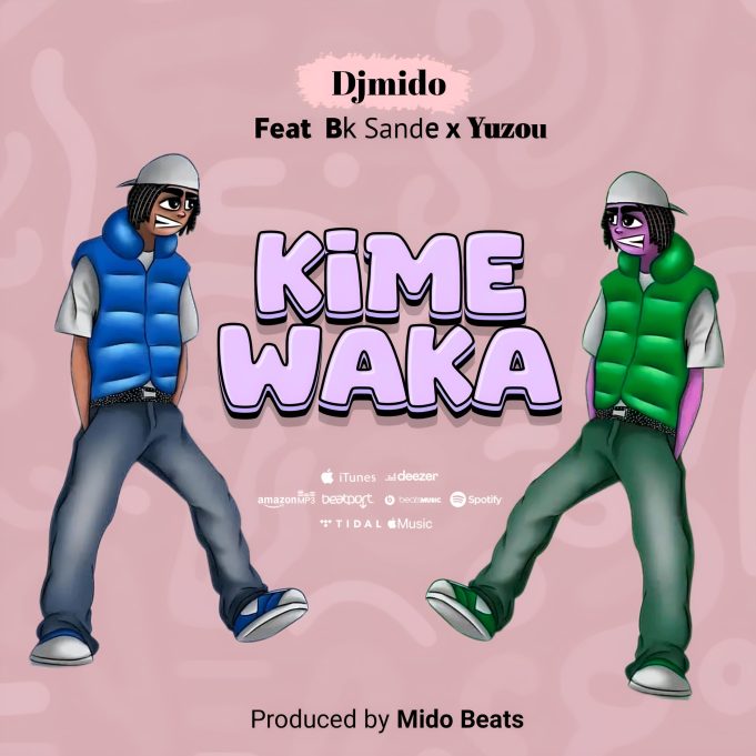 Dj Mido Ft Bk Sande x Yuzou - Kimewaka