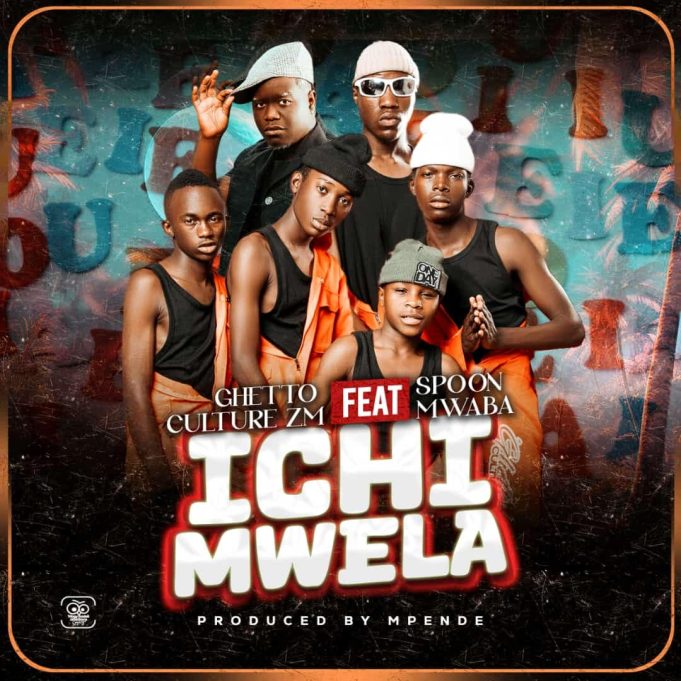 Ghetto Culture Ft Spoon Mwaba - Ichimwela