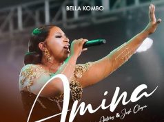 Bella Kombo – Amina Ft Melanie Antony & Josh Cleopa Bella Kombo - Amina Ft Melanie Antony & Josh Cleopa