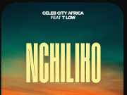 Celeb City – Nchiliko Ft T Low Celeb City - Nchiliko Ft T Low