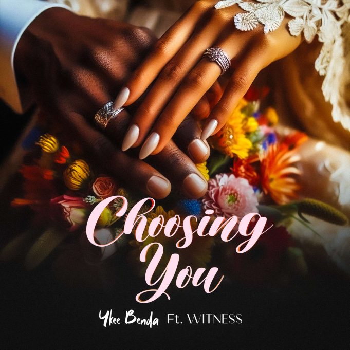 Ykee Benda - Choosing You Ft Witness