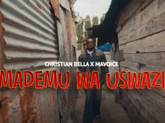 VIDEO Christian Bella Ft Mavoice – Mademu Wa Uswazi VIDEO Christian Bella Ft Mavoice - Mademu Wa Uswazi