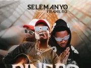 Selemanyo – Dinero Ft Frank Ro Selemanyo - Dinero Ft Frank Ro