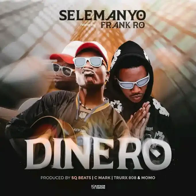 Selemanyo - Dinero Ft Frank Ro