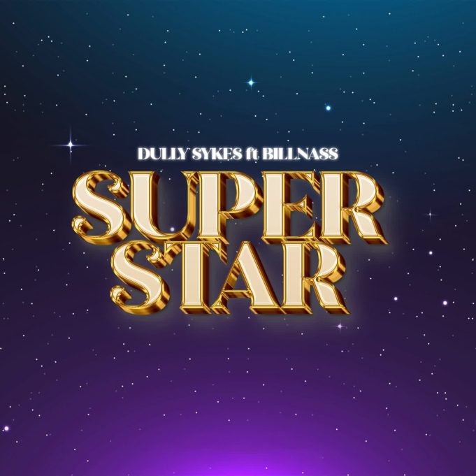 Dully Sykes - Super Star Ft Billnass