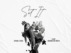 Dyana Cods – Set It (Buruklyn) Ft Ajay Dyana Cods - Set It (Buruklyn) Ft Ajay
