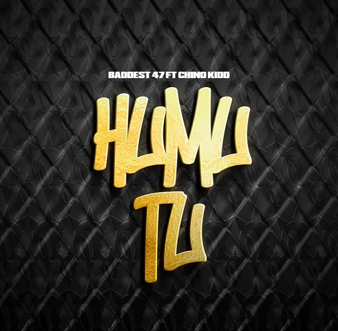 Baddest 47 - Humu Tu Ft Chino Kidd