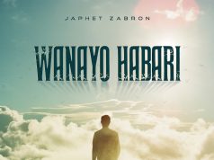 Japhet Zabron – Wanayo Habari Japhet Zabron - Wanayo Habari