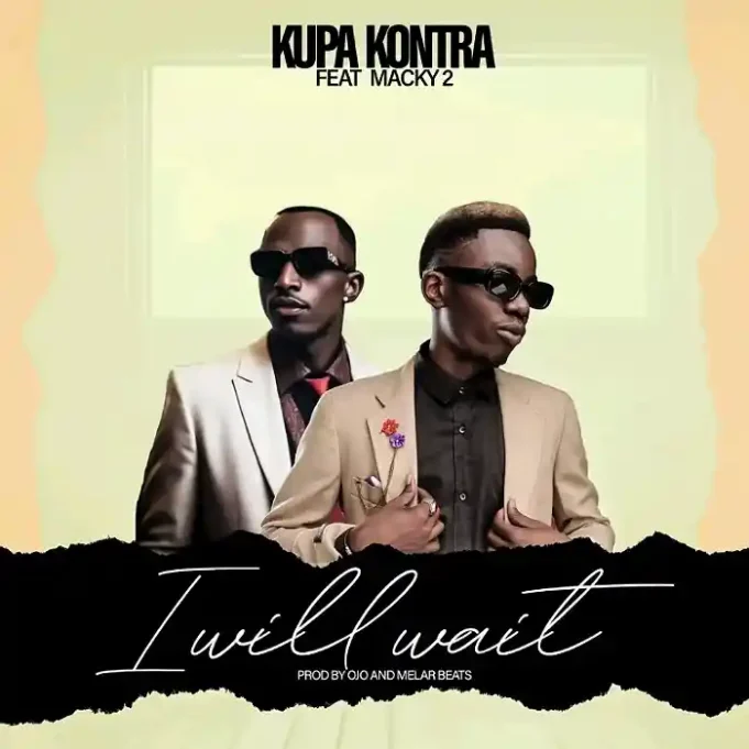 Kupa Kontra - I Will Wait Ft Macky 2