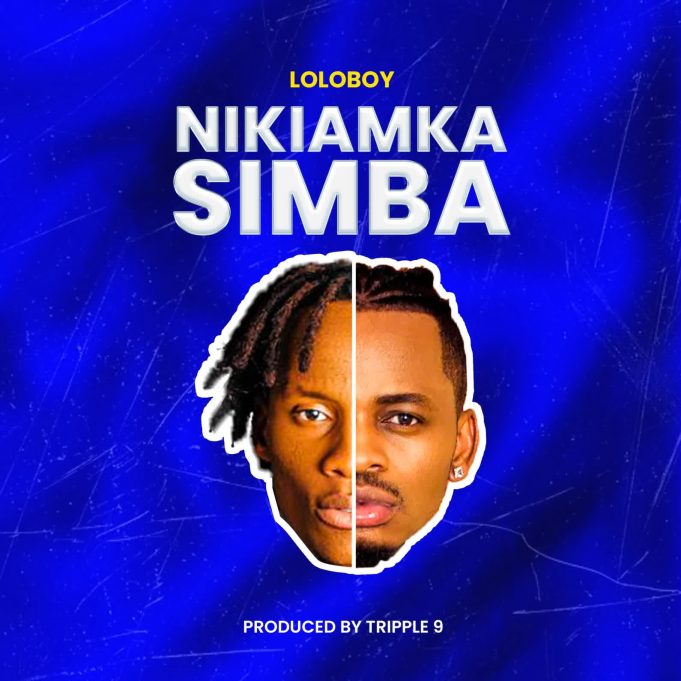 Loloboy_tz - Nikiamka Simba