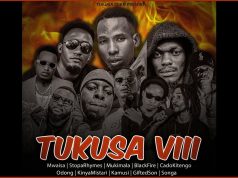 Mwaisa X Stopa X Mukimala X Blackfire X Cado X Odong X Kinya X Kamusi X GiftedSon X Songa – Tukusa VIII Mwaisa X Stopa X Mukimala X Blackfire X Cado X Odong X Kinya X Kamusi X GiftedSon X Songa - Tukusa VIII