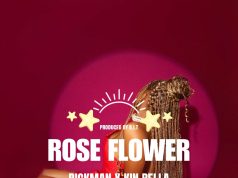 Rickman Manrick Ft Kin Bella – Rose Flower Rickman Manrick Ft Kin Bella - Rose Flower