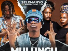Selemanyo – Mulungu Si Muntu Ft Young Kay, Rachael & Leah