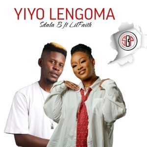 Sdala B - Yiyo Lengoma Ft Lilyfaith