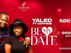 Yaled – Be My Date Ft Daphine Yaled - Be My Date Ft Daphine