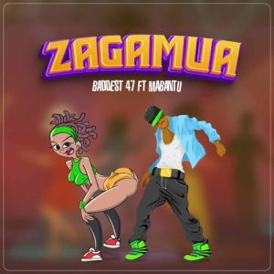 Baddest 47 Ft Mabantu - Zagamua Refix By Dj Mido