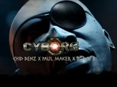 Chid Benz – Cyborg Ft Paul Maker & Black X Chid Benz - Cyborg Ft Paul Maker & Black X