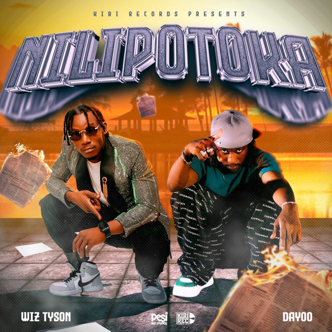 Wiz Tyson - Nilipotoka Ft Dayoo