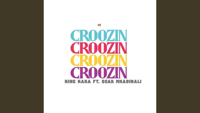 King Kaka - Croozin Ft Scar Mkadinali