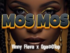Vinny Flava Ft Oga@DTop – MOS MOS Vinny Flava Ft Oga@DTop - MOS MOS