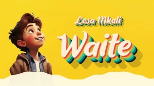 Lesa Mkali - Waite