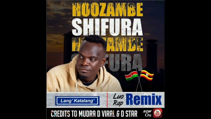 Lang' Katalang' - Hoozambe Shifura (Luo Rap Remix)