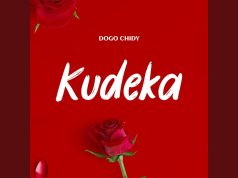 Dogo Chidy – Kudeka Dogo Chidy - Kudeka
