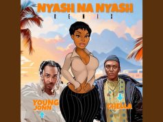 Chella Ft Young Jonn – Nyash Na Nyash Remix Chella Ft Young Jonn - Nyash Na Nyash Remix