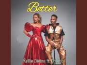Kellie Divine Njuchi – Better Ft Driemo Kellie Divine Njuchi - Better Ft Driemo