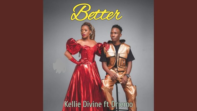 Kellie Divine Njuchi - Better Ft Driemo