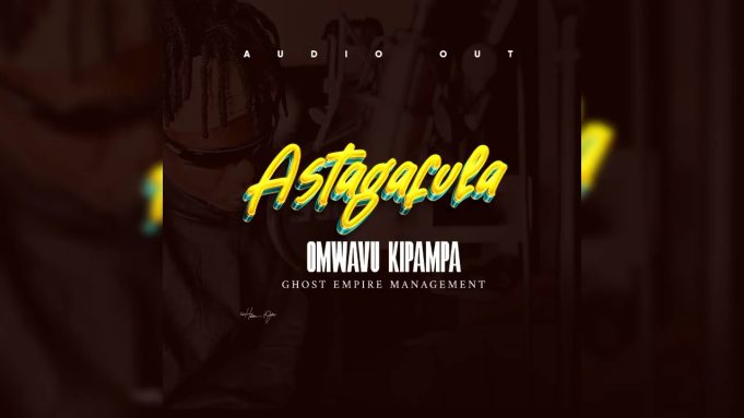 Astagafula - Omwavu Kipampa