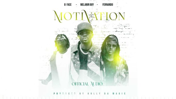 B Face - Motivation Ft Melanin Boy & Fernando