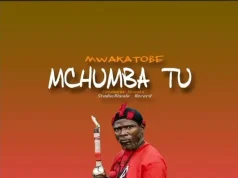 Mwakatobe – Mchumba Tuu Mwakatobe - Mchumba Tuu