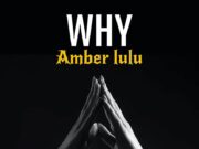 Amber Lulu – Why Amber Lulu - Why