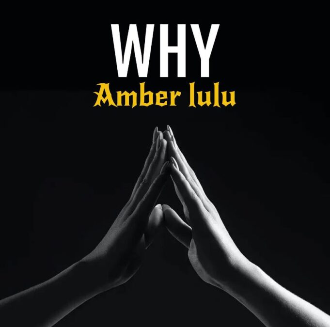 Amber Lulu - Why