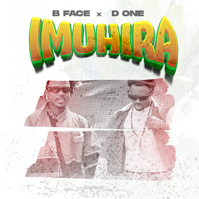 B Face - Imuhira Ft D One