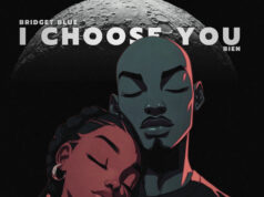 Bridget Blue – I Choose You Ft Bien Bridget Blue - I Choose You Ft Bien