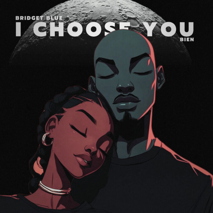 Bridget Blue - I Choose You Ft Bien