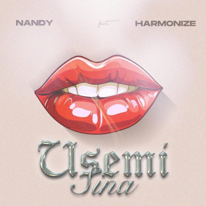 Nandy - Usemi Sina Ft Harmonize